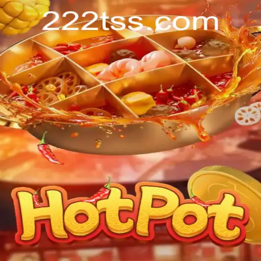 Exploring the Excitement of Hotpot Game at 222T.com